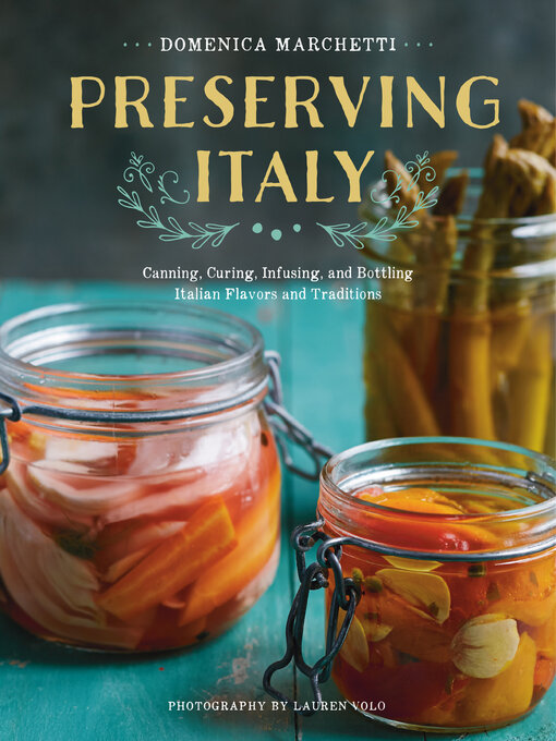 Title details for Preserving Italy by Domenica Marchetti - Wait list